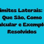 Limites Laterais: O Que São, Como Calcular e Exemplos