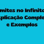 Limites no Infinito – Explicação Completa e Exemplos