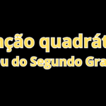 Zeros da Função Quadrática – Fórmula de Bhaskara e Análise do Delta