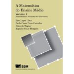 A Matemática do Ensino Médio – Volume 4