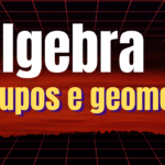 Elementos de Álgebra - Grupos e geometria