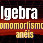 Elementos de Álgebra - Homomorfismo de anéis