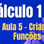 Cálculo I - Criando Funções