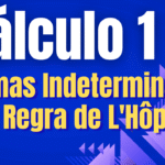 Cálculo 1 - Formas Indeterminadas e a Regra de L'Hôpital