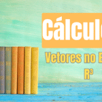 Vetores no Espaço R³