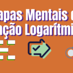 Mapas Mentais de Função Logarítmica
