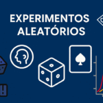 O que são Experimentos Aleatórios
