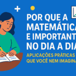 Por que a matemática é importante no dia a dia
