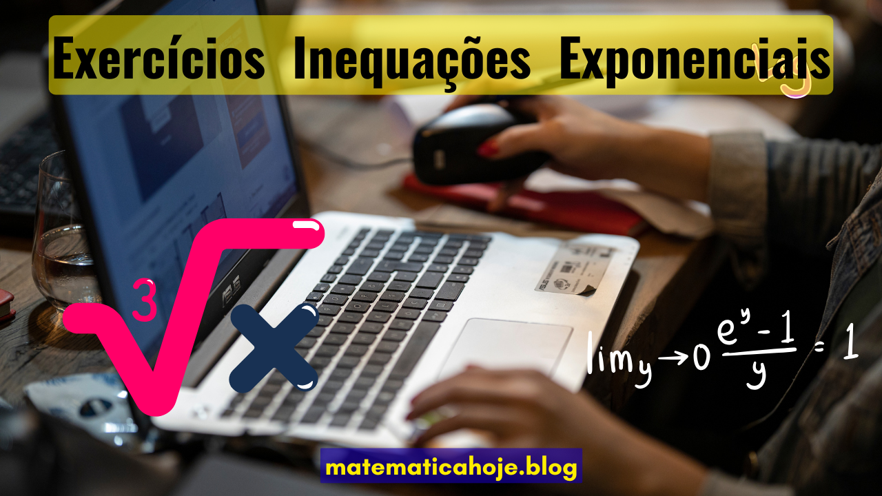 Problemas e exercícios sobre inequações exponenciais