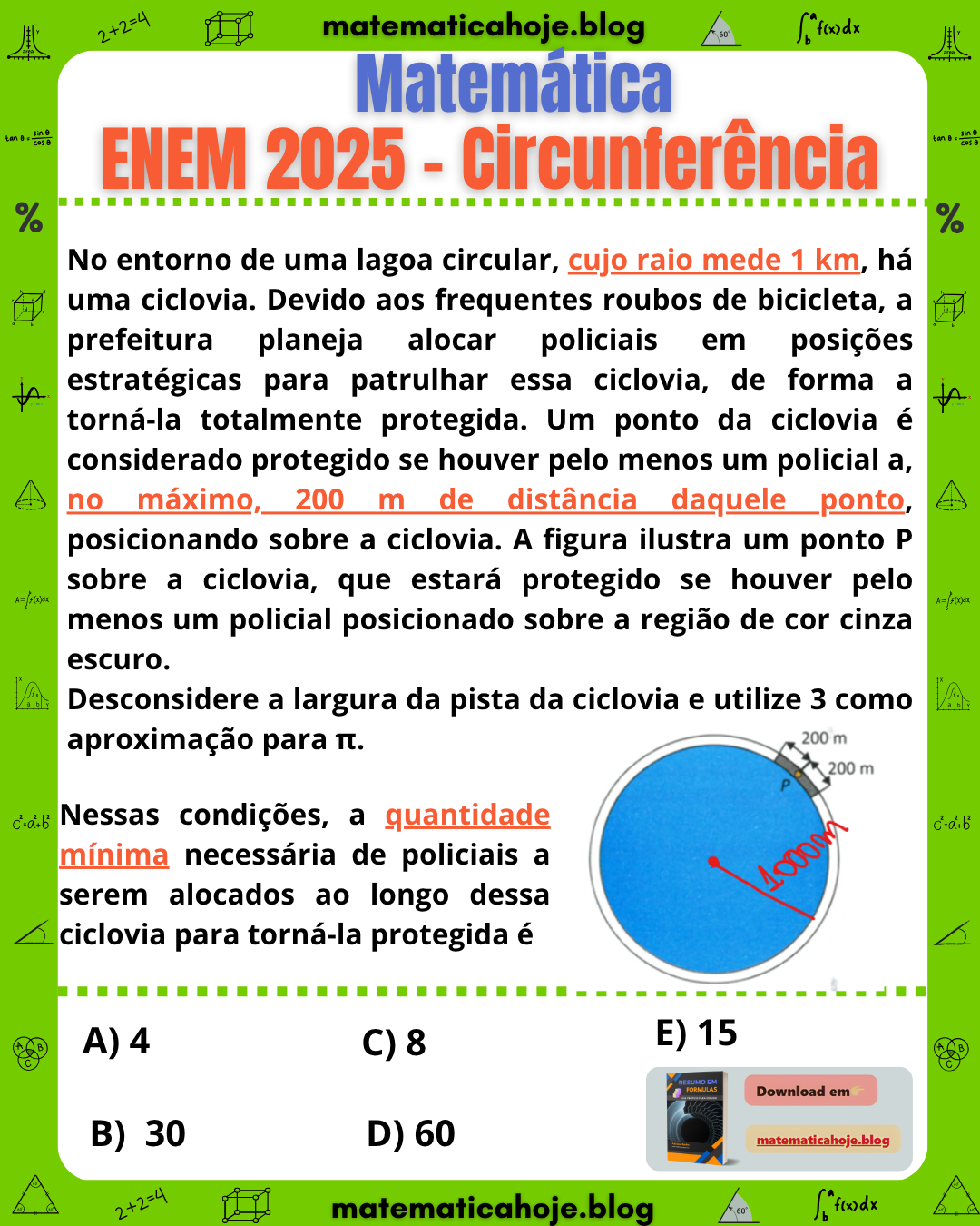 Questão ENEM 2025 sobre circunferência envolvendo ciclovia com raio de 1 km e policiamento com cobertura de até 400 metros.