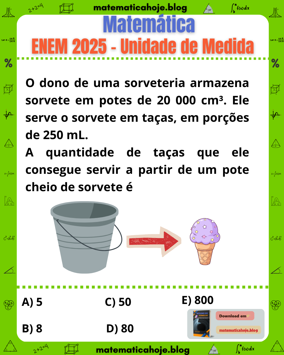 Questão ENEM 2025 sobre unidade de medida com pote de 20 000 cm³ e taças de 250 mL