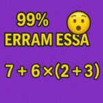 Você acerta a expressão 7 + 6×(2+3) sem se confundir?