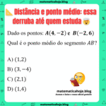 📍 Parece fácil, mas muitos erram: qual é o ponto médio entre A e B?