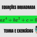 Equações biquadradas: passo a passo com exercícios resolvidos