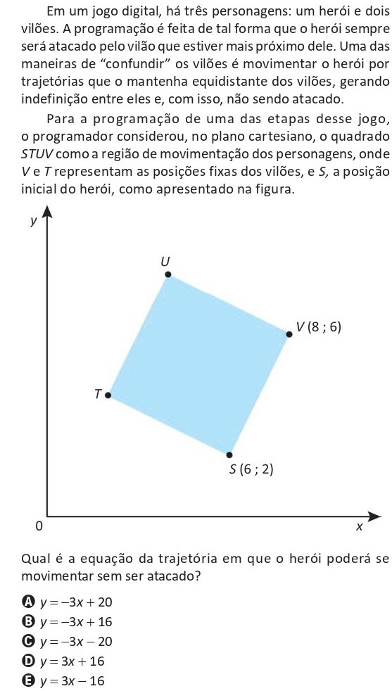 Questão do ENEM 2025 de Geometria Analítica: vilões nas posições V(8,6) e T(2,4), herói em S(6,2), dentro de um quadrado no plano cartesiano. Determine a equação da reta pela qual o herói pode se mover sem ser atacado.