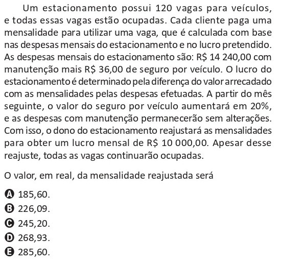 Questão do ENEM 2025 de Matemática Financeira: estacionamento com 120 vagas ocupadas, despesas de manutenção de R$ 14.240,00 e seguro por veículo de R$ 36,00 com aumento de 20%. É necessário calcular a nova mensalidade para ter lucro de R$ 10.000,00 mensais.