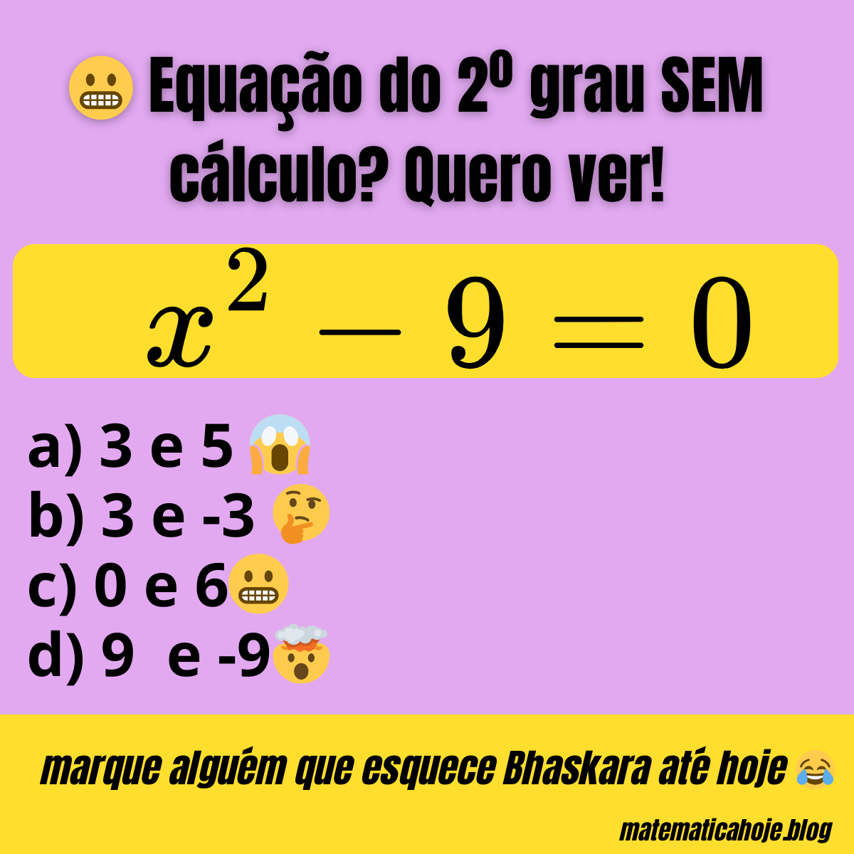 Equação do segundo grau x² menos 9 igual a zero - Matemática Hoje