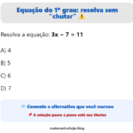 Equação do 1º grau: se você “passar pro outro lado” sem cuidado, vai errar