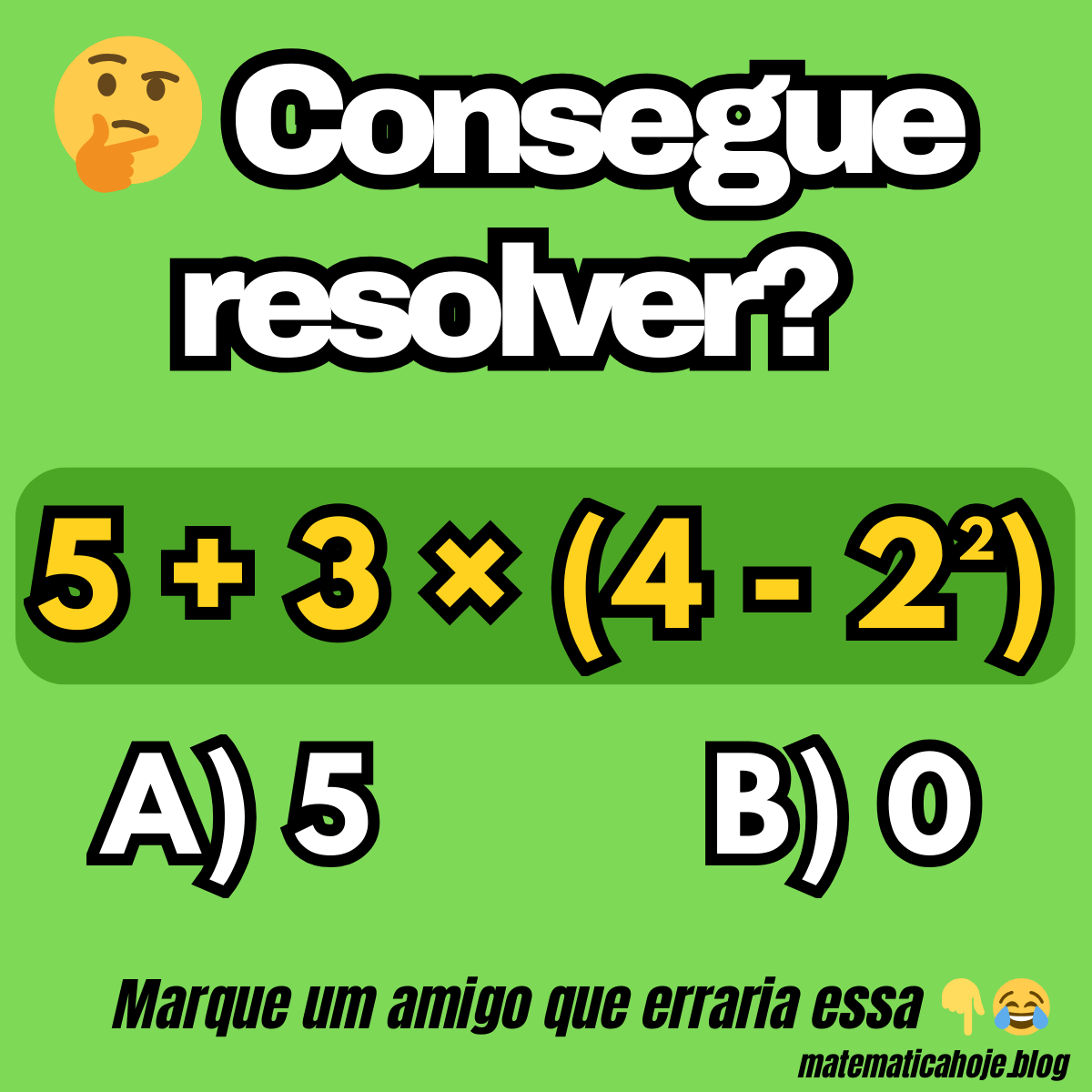 Desafio de expressão numérica 5 + 3 × (4 - 2²)