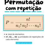 Permutação com Repetição — Fórmula, Exemplos e Exercícios Resolvidos