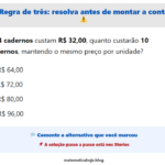 Regra de três: essa conta parece óbvia, mas muita gente monta errado