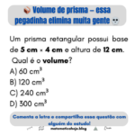Volume de prisma retangular: a pegadinha que elimina muita gente