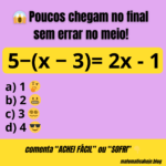 😱 Poucos chegam ao final dessa equação sem errar no meio!