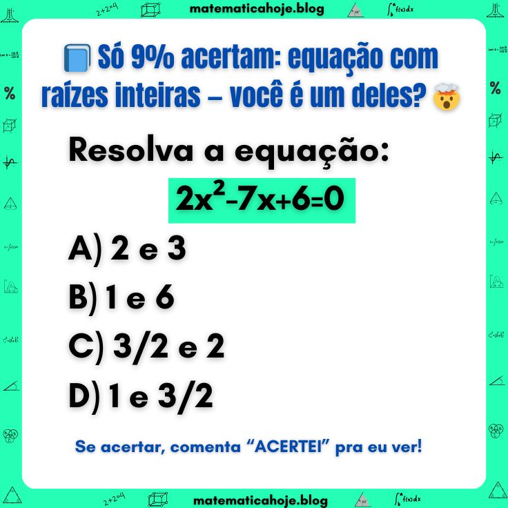 Desafio de equação do segundo grau com alternativas - Matemática Hoje