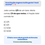 Essa fração engana muita gente! Você acerta? 🍰🧠