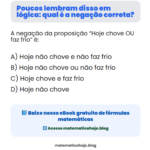 Poucos lembram disso em lógica: qual é a negação correta? 🤯