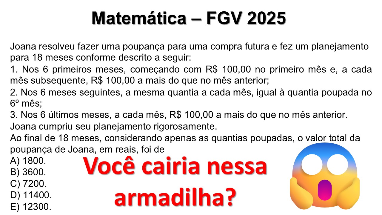 FGV 2025 Matemática: Planejamento de Poupança em 18 Meses (Progressão ...