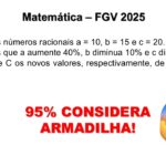 FGV 2025 Matemática: Aumentos e Reduções Percentuais (Comparação de Valores)