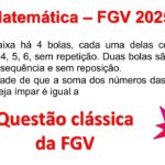 FGV 2025 Matemática: Probabilidade de Soma Ímpar (Sorteio sem Reposição)