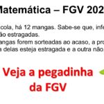 FGV 2025 Matemática: Probabilidade com Mangas (Uma Estragada e Uma Boa)