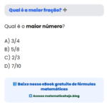 Quem acerta essa de frações? Qual é o maior número?