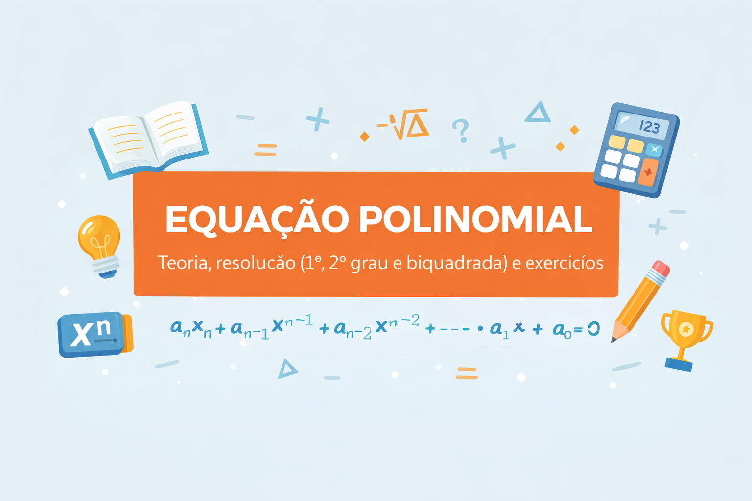 Equação Polinomial: o que é, como resolver e exercícios resolvidos (1º ...
