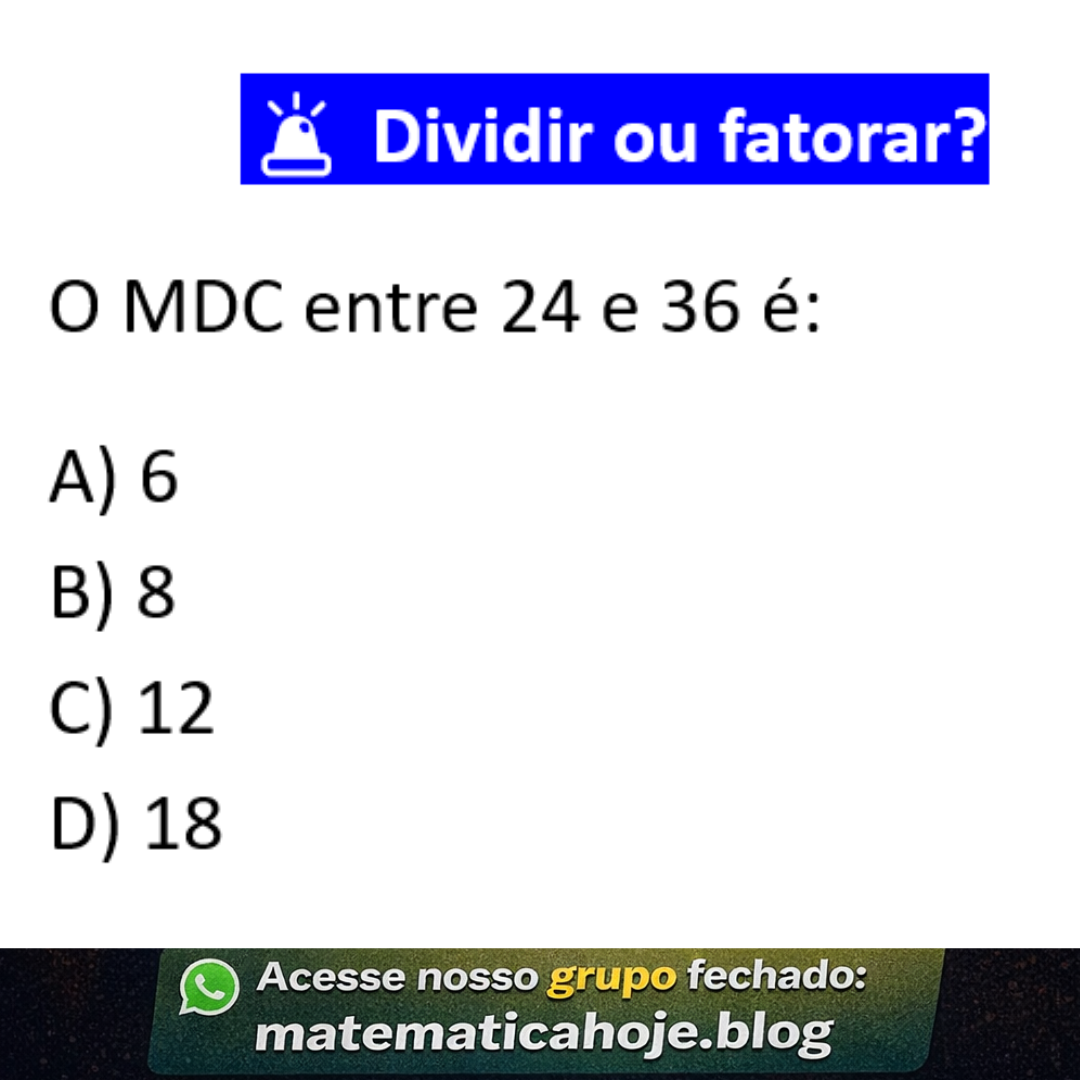Questão sobre MDC entre 24 e 36
