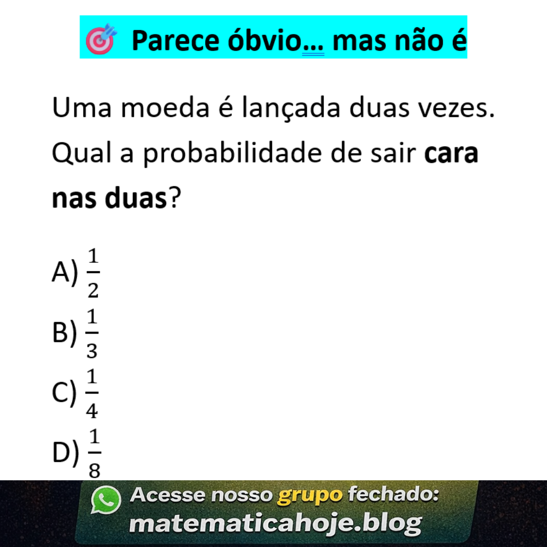 Questão sobre probabilidade com lançamento de moeda
