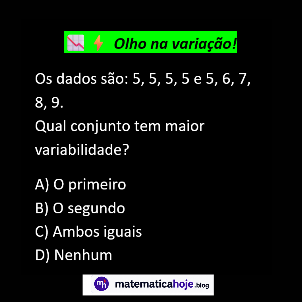 Questão sobre variabilidade de conjuntos