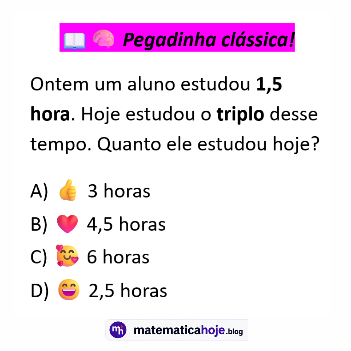 Questão sobre triplo de 1,5 hora