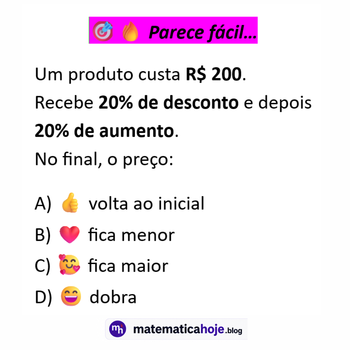 Questão sobre porcentagem com desconto e aumento
