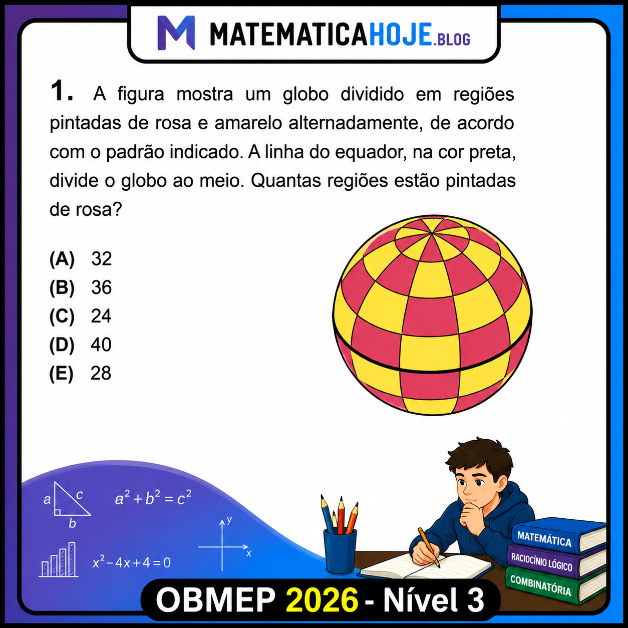 OBMEP 2026 Nível 3 Questão 1 - Globo dividido em regiões rosas e amarelas