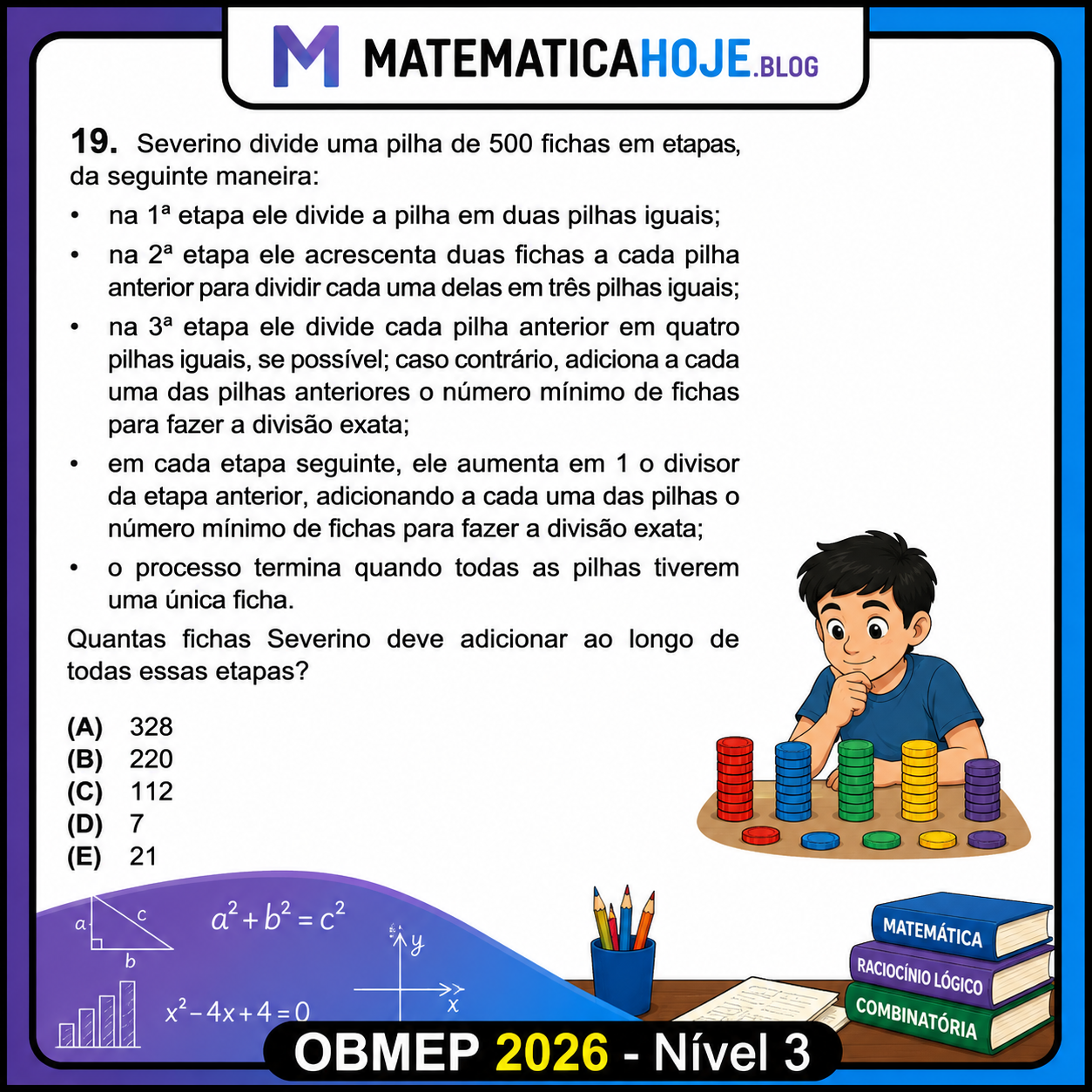 OBMEP 2026 Nível 3 Questão 19 - Pilha de 500 fichas dividida em etapas