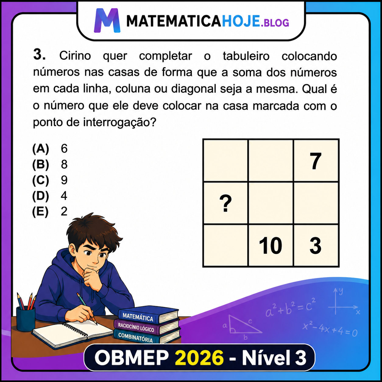 OBMEP 2026 Nível 3 Questão 3 - Quadrado mágico com números 7, 10, 3 e ponto de interrogação